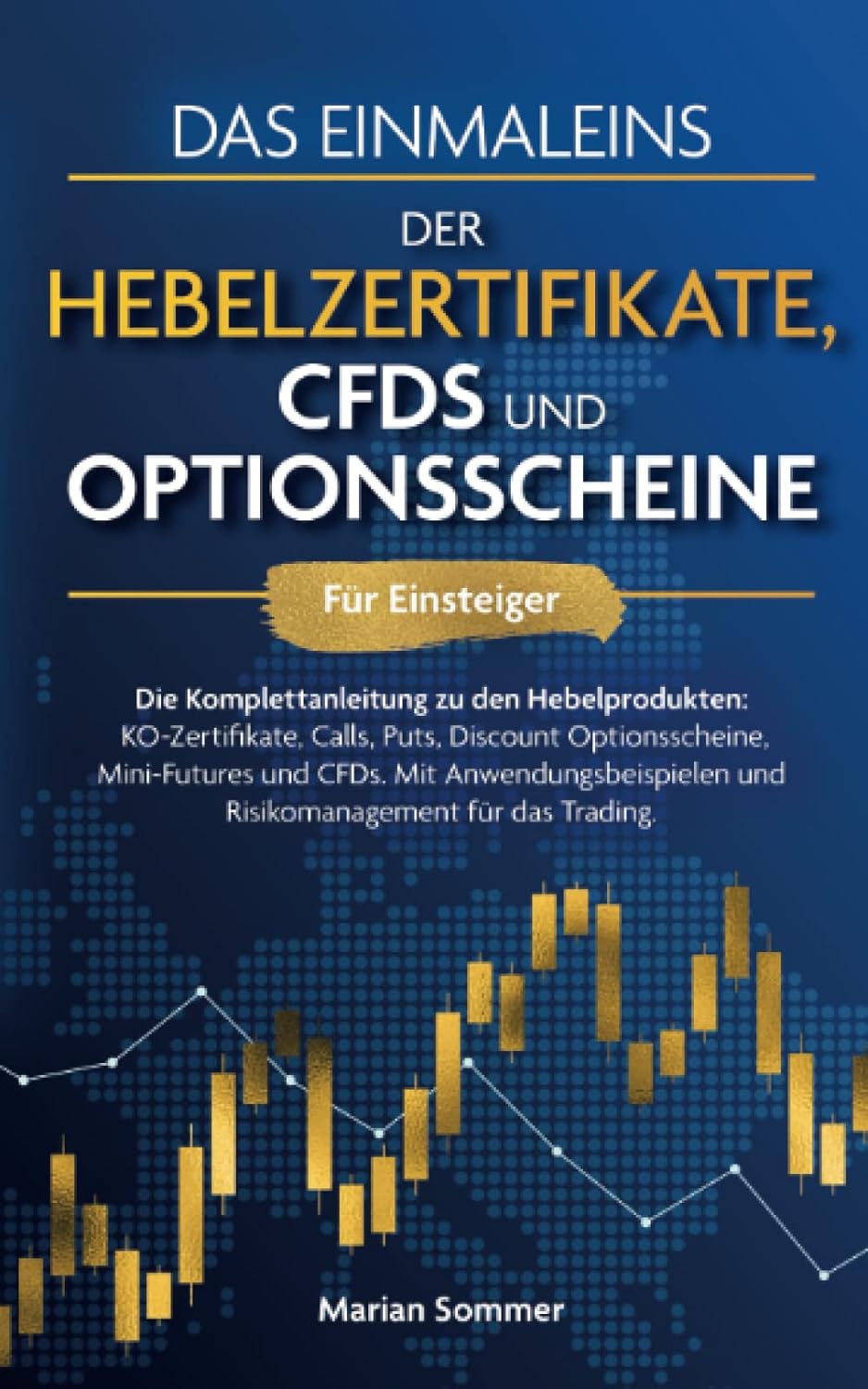 Das Einmaleins der Hebelzertifikate, CFDs und Optionsscheine für ...